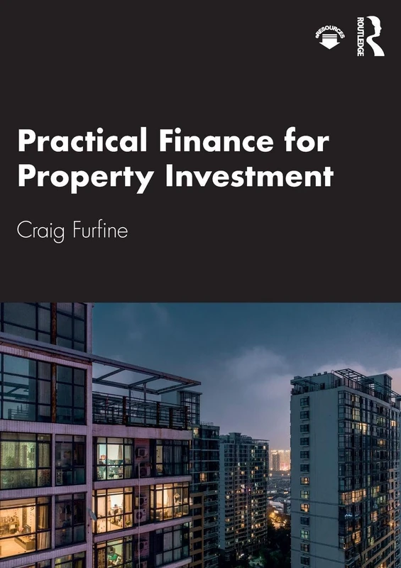 Practical Finance for Property Investment