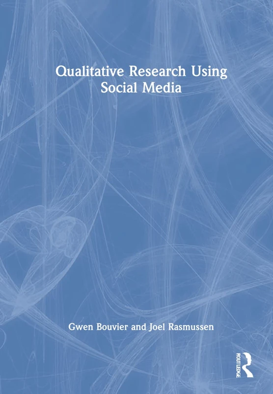 Routledge Qualitative Research Using Social Media - Book