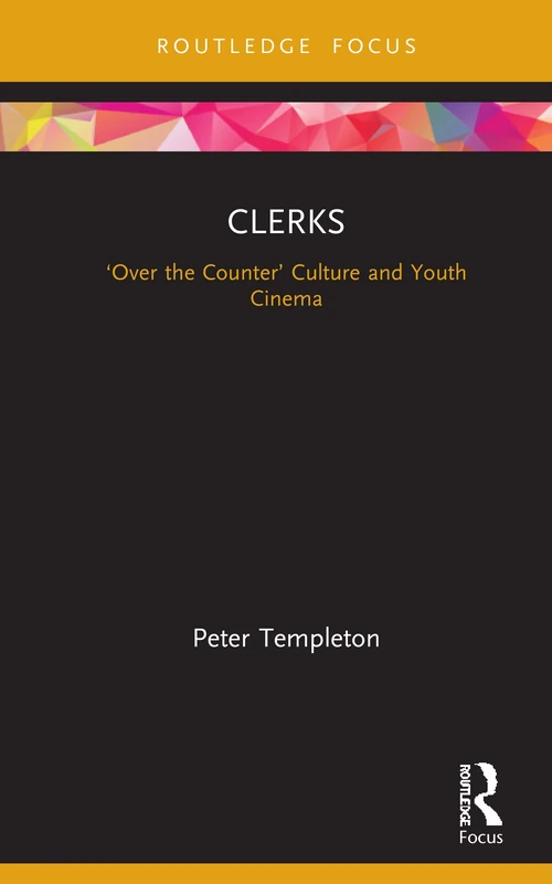 Clerks: ‘Over the Counter’ Culture and Youth Cinema (Cinema and Youth Cultures)
