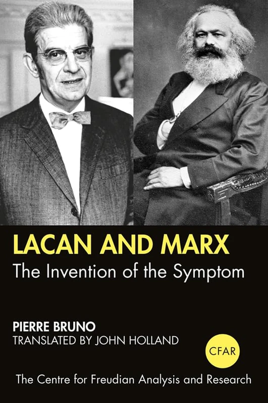 Lacan and Marx: The Invention of the Symptom (The Centre for Freudian Analysis and Research Library (CFAR))