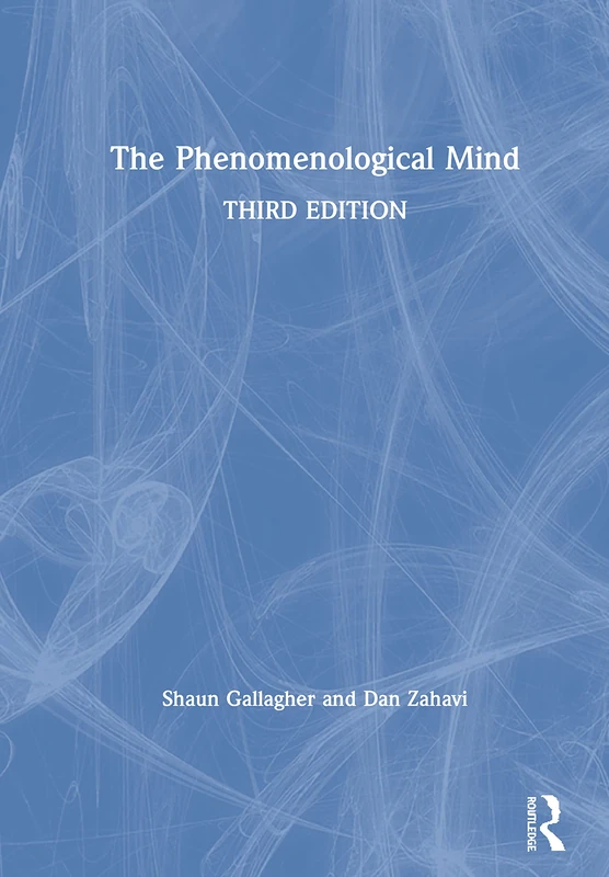 Routledge - The Phenomenological Mind, Third Edition