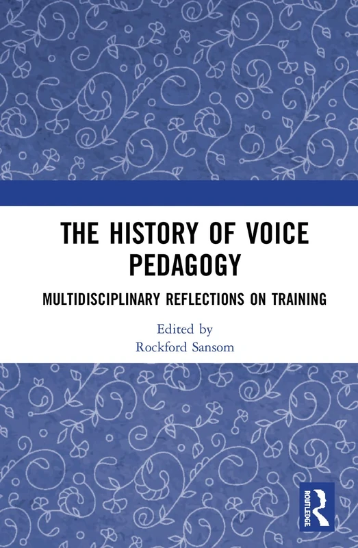 The History of Voice Pedagogy: Multidisciplinary Reflections on Training
