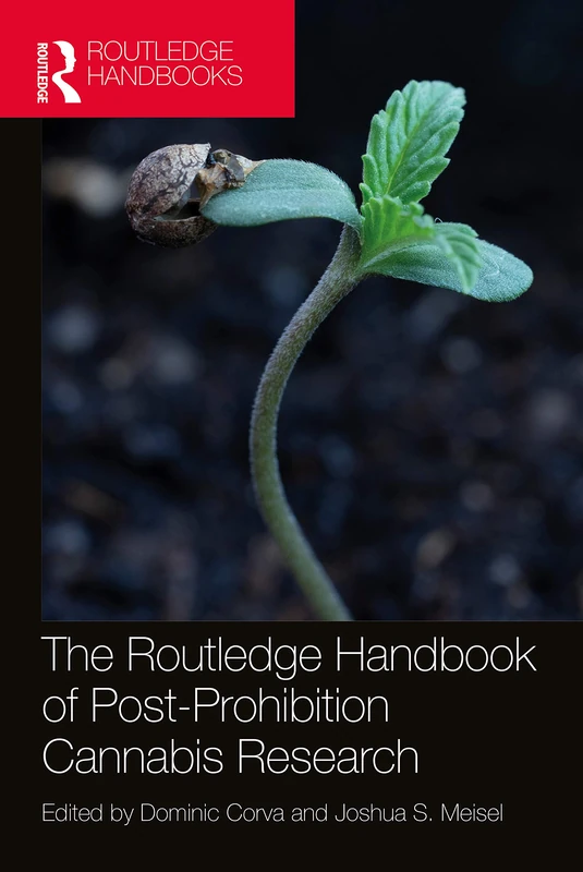 The Routledge Handbook of Post-Prohibition Cannabis Research (Routledge International Handbooks)