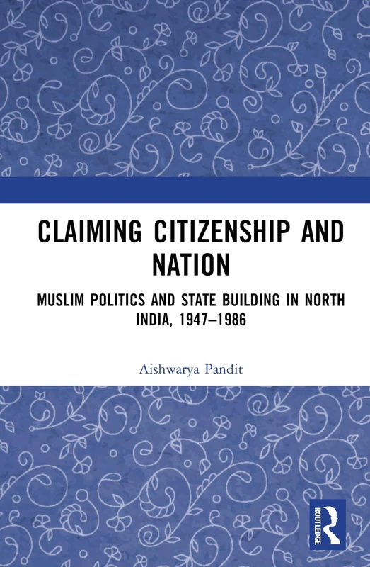 Routledge: Claiming Citizenship and Nation (1947-1986)