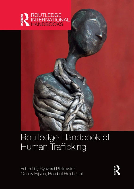 Routledge Handbook of Human Trafficking (Routledge International Handbooks)