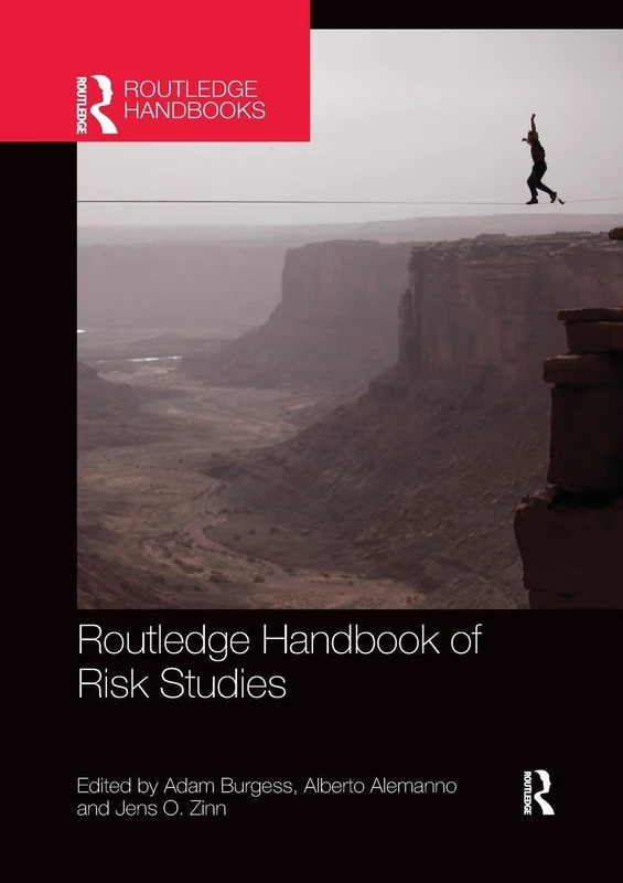 Routledge Handbook of Risk Studies (Routledge International Handbooks)