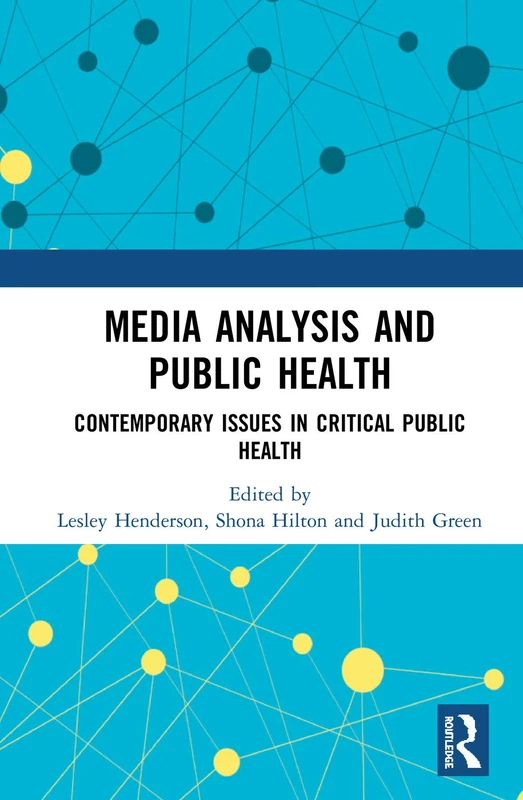 Routledge Media Analysis and Public Health - Critical Issues