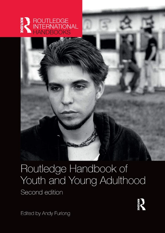 Routledge Handbook of Youth and Young Adulthood (Routledge International Handbooks)