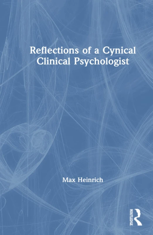 Reflections of a Cynical Clinical Psychologist