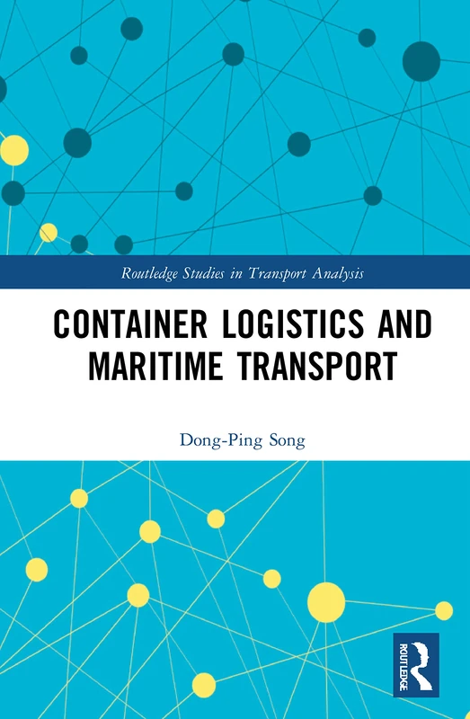Container Logistics and Maritime Transport (Routledge Studies in Transport Analysis)