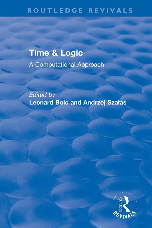 Time & Logic: A Computational Approach (Routledge Revivals)