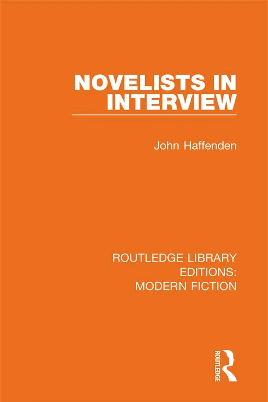 Novelists in Interview: 17 (Routledge Library Editions: Modern Fiction)
