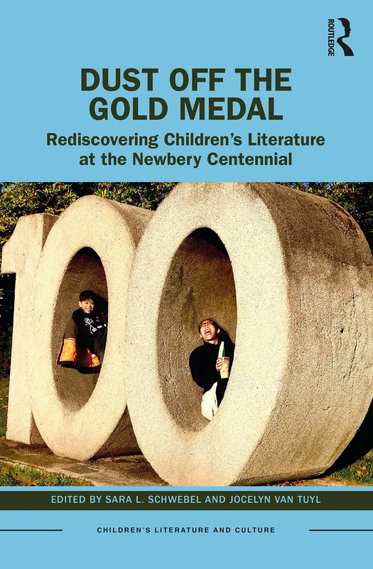 Routledge - Dust Off the Gold Medal: Newbery Centennial Book