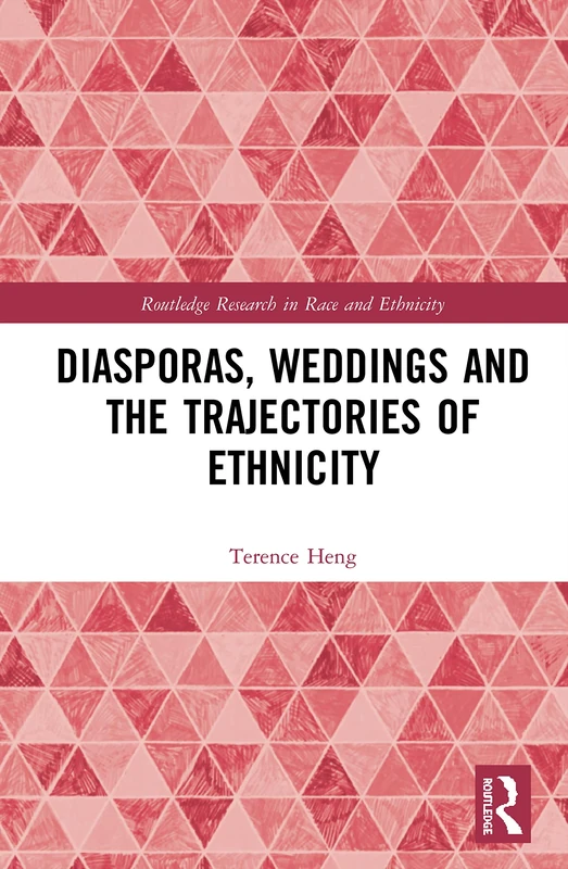 Diasporas, Weddings and the Trajectories of Ethnicity (Routledge Research in Race and Ethnicity) - Image 1