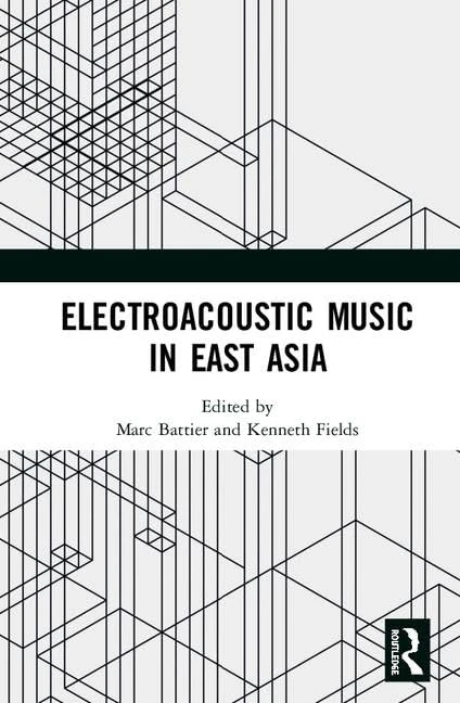 Routledge - Electroacoustic Music in East Asia Book - Image 1