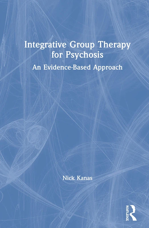 Integrative Group Therapy for Psychosis: An Evidence-Based Approach