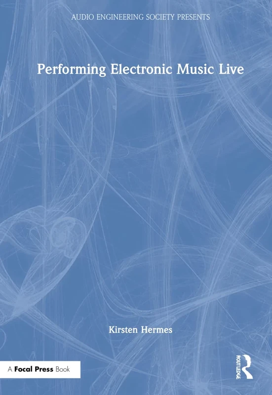 Performing Electronic Music Live (Audio Engineering Society Presents) - Image 1