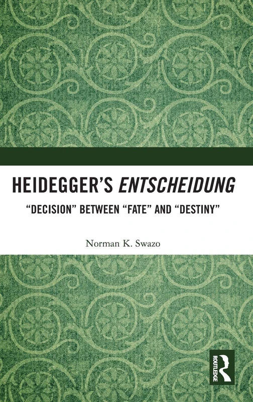 Routledge Heidegger's Entscheidung: Decision, Fate and Destiny - Image 1