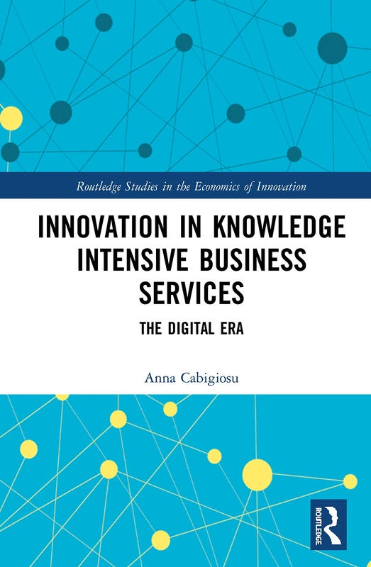 Routledge Innovation in Knowledge Intensive Business Services