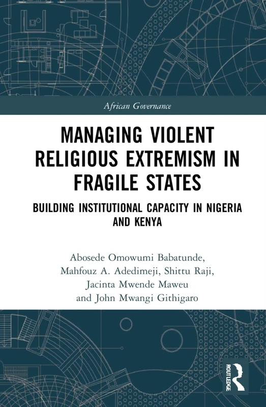 Managing Violent Religious Extremism in Nigeria and Kenya - Routledge