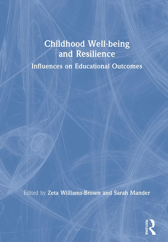 Routledge - Childhood Well-being and Resilience Book