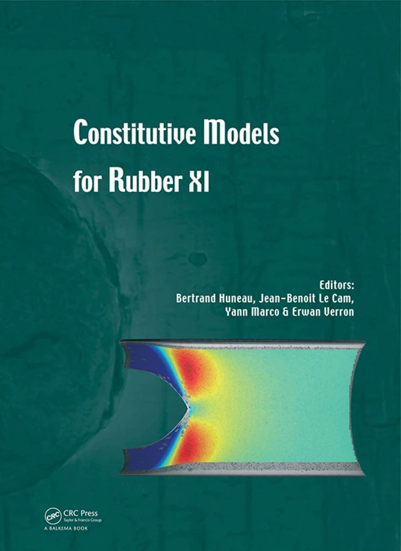 Constitutive Models for Rubber XI: Proceedings of the 11th European Conference on Constitutive Models for Rubber (ECCMR 2019), June 25-27, 2019, Nantes, France: 11