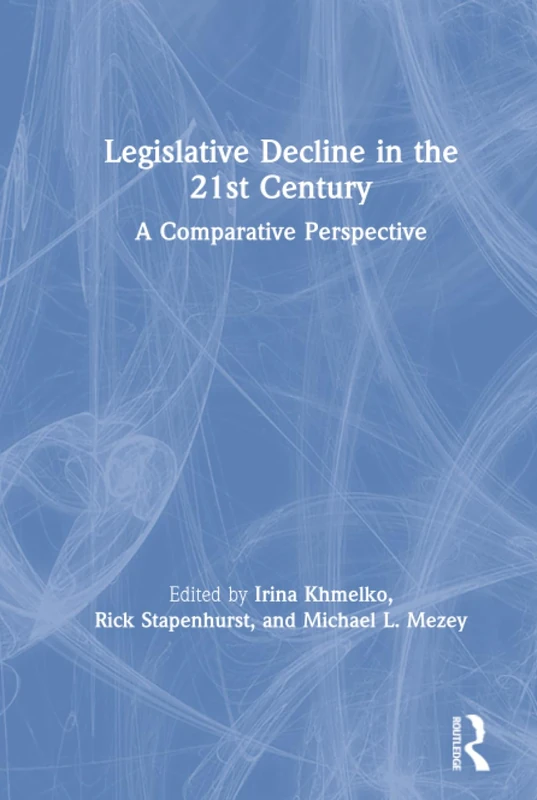 Legislative Decline in the 21st Century: A Comparative Perspective