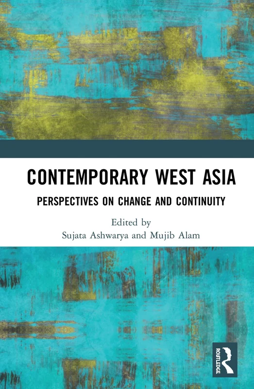 Routledge - Contemporary West Asia: Perspectives on Change