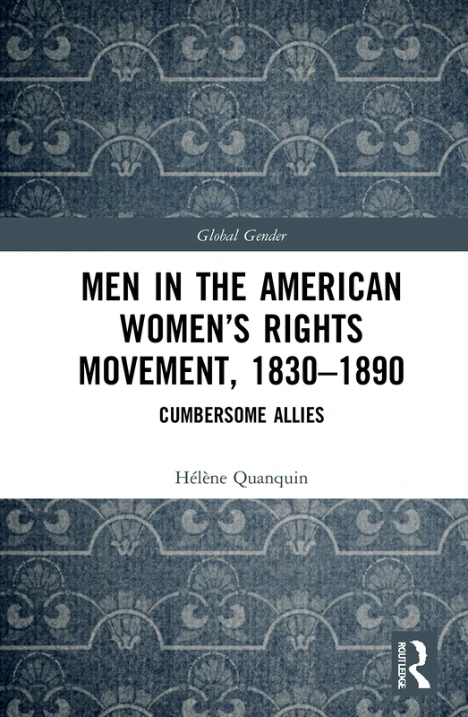 Routledge Men in the American Women's Rights Movement Book