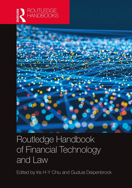 Routledge Handbook of Financial Technology and Law (Routledge Handbooks in Law)