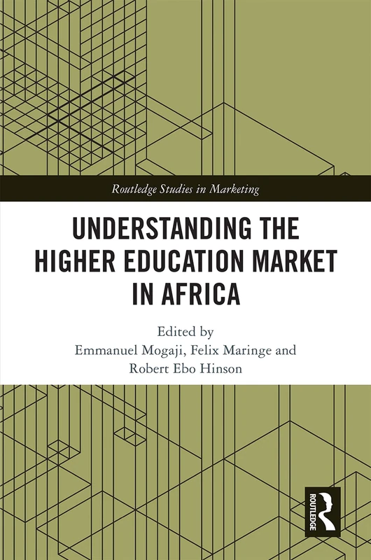 Routledge Understanding the Higher Education Market in Africa