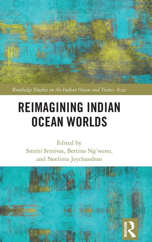 Routledge Reimagining Indian Ocean Worlds - Academic Book