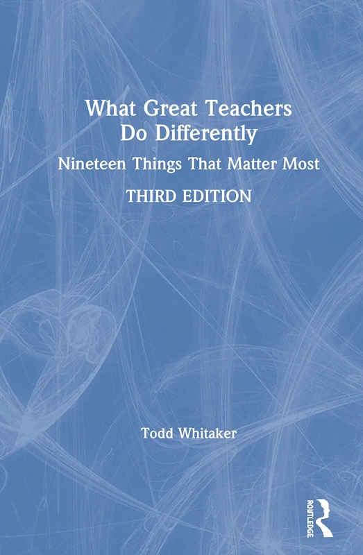 What Great Teachers Do Differently: Nineteen Things That Matter Most