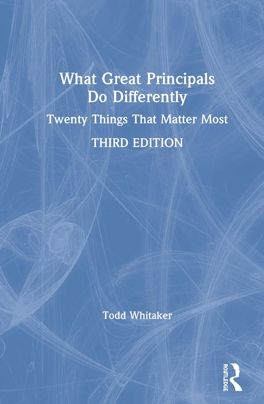 What Great Principals Do Differently: Twenty Things That Matter Most