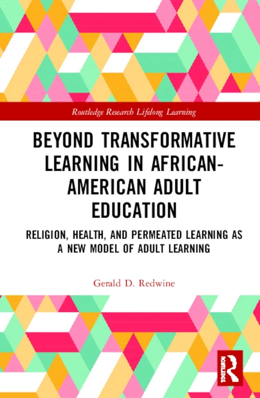 Beyond Transformative Learning in African-American Adult Education: Religion, Health, and Permeated Learning as a New Model of Adult Learning ... in Lifelong Learning and Adult Education) - Image 1
