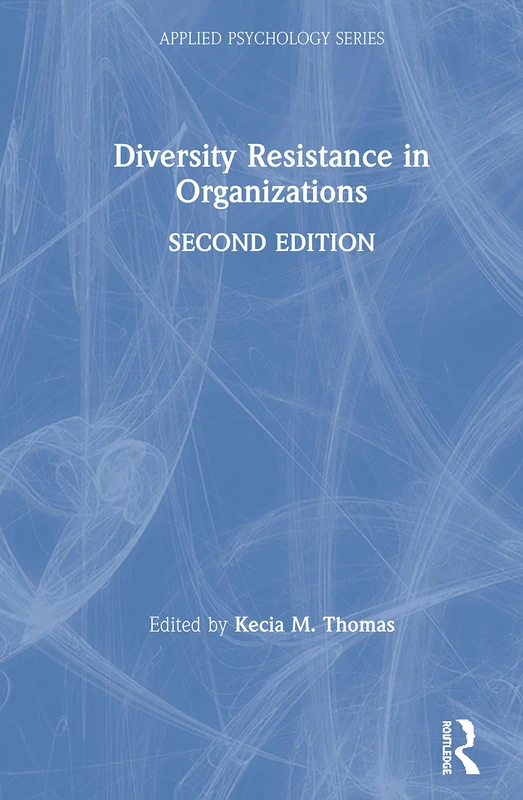 Diversity Resistance in Organizations (Applied Psychology Series) - Image 1