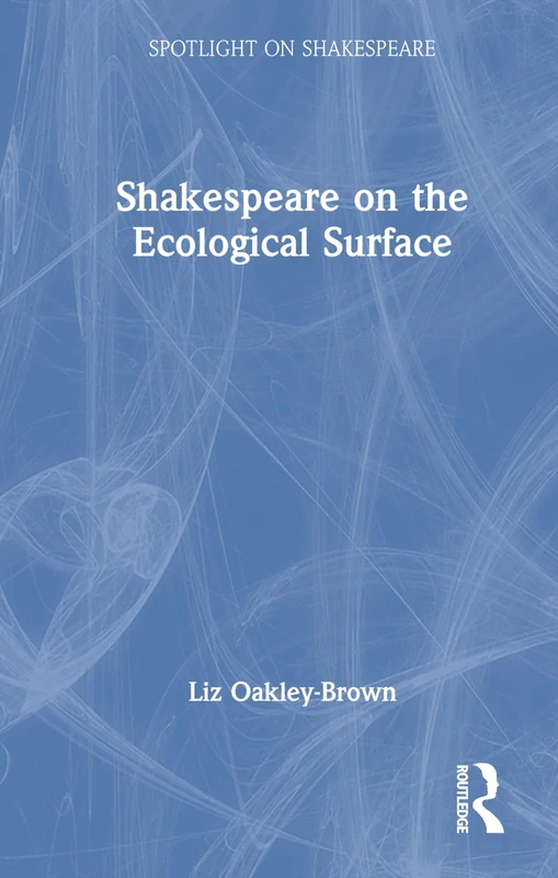 Routledge Shakespeare on the Ecological Surface Book