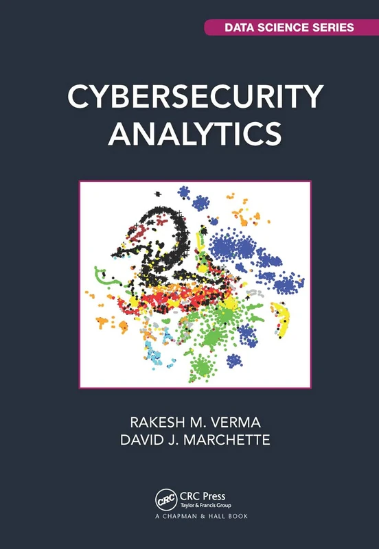 Cybersecurity Analytics (Chapman & Hall/CRC Data Science Series)