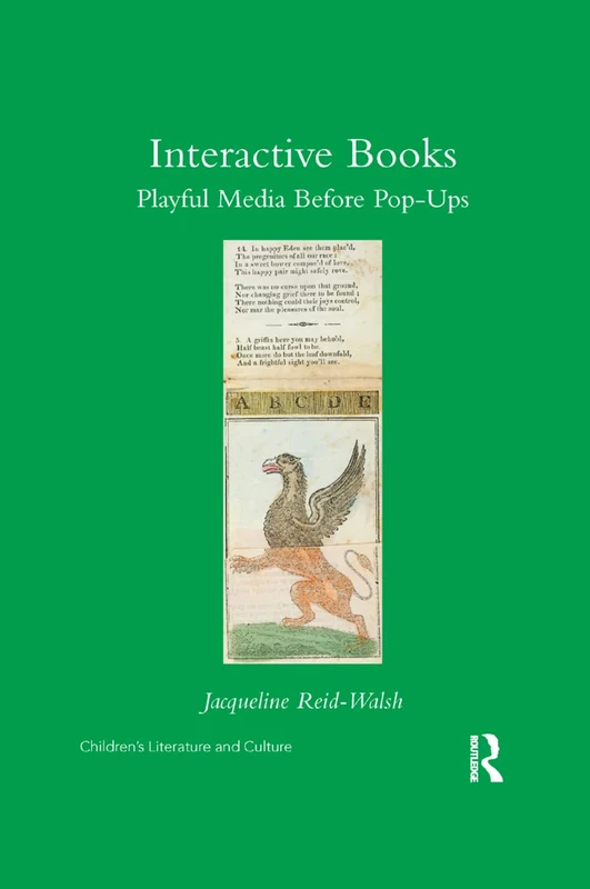 Interactive Books: Playful Media before Pop-Ups (Children's Literature and Culture) - Image 1
