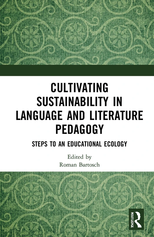 Routledge - Cultivating Sustainability in Language Pedagogy