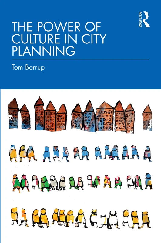 Routledge - The Power of Culture in City Planning Book