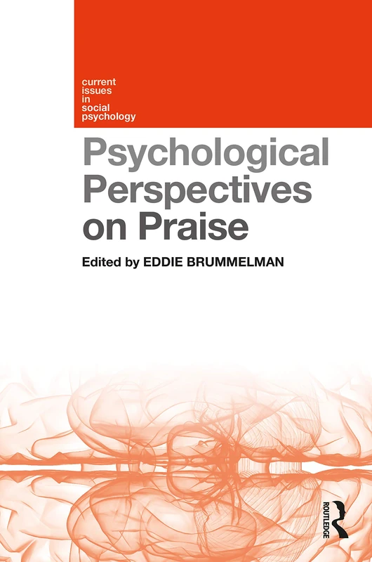 Psychological Perspectives on Praise (Current Issues in Social Psychology)