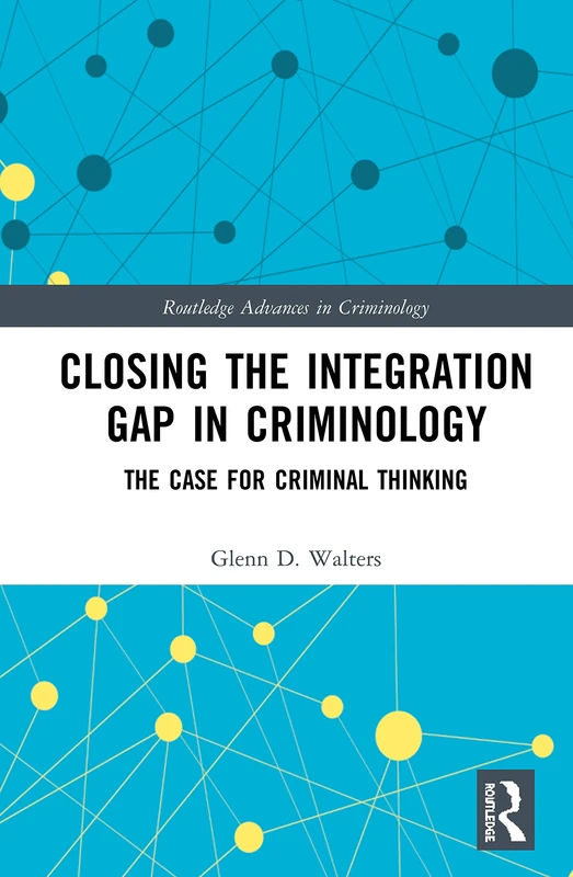 Routledge Closing the Integration Gap in Criminology Book