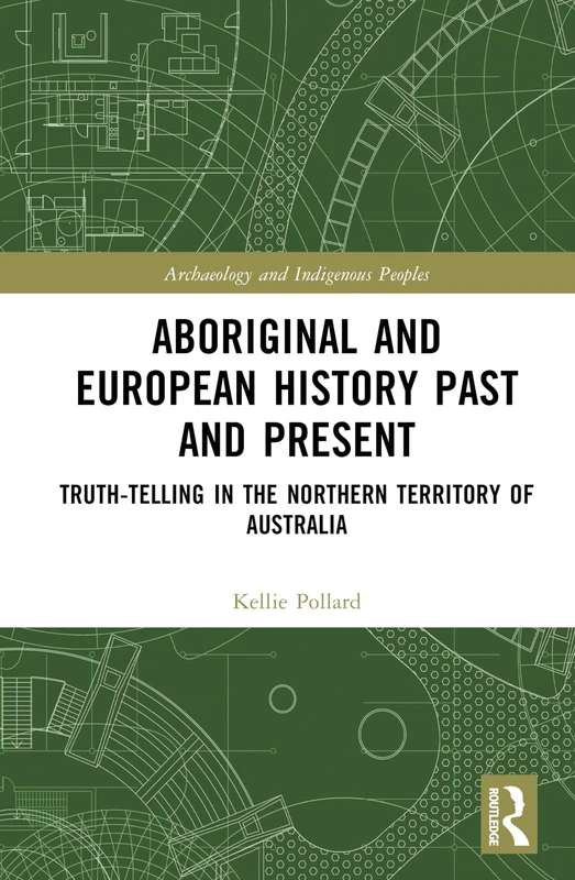 Routledge Aboriginal and European History Past and Present