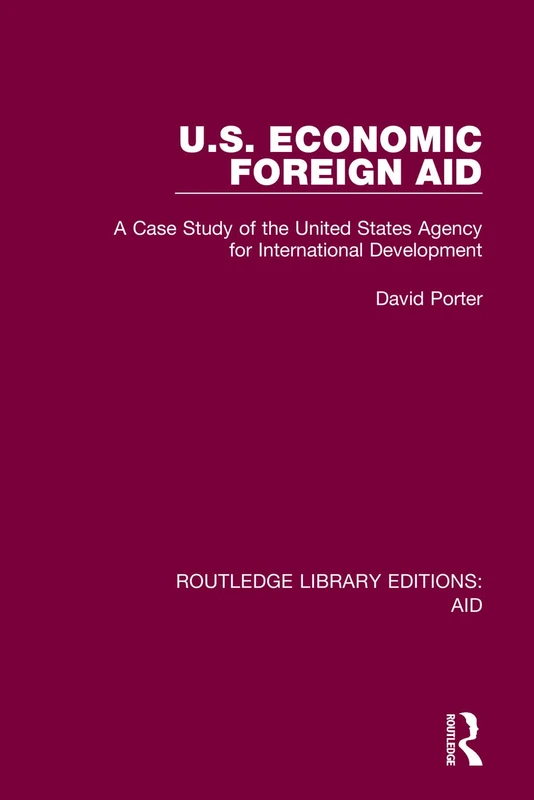 U.S. Economic Foreign Aid: A Case Study of the United States Agency for International Development: 4