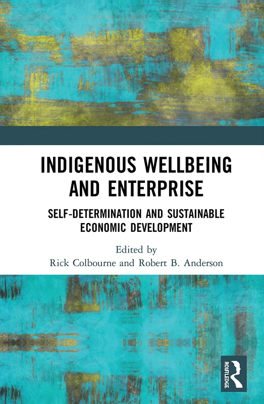 Routledge Indigenous Wellbeing and Enterprise Book