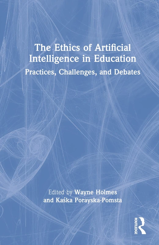 Routledge - The Ethics of Artificial Intelligence in Education