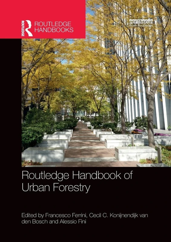 Routledge Handbook of Urban Forestry (Routledge Environment and Sustainability Handbooks)