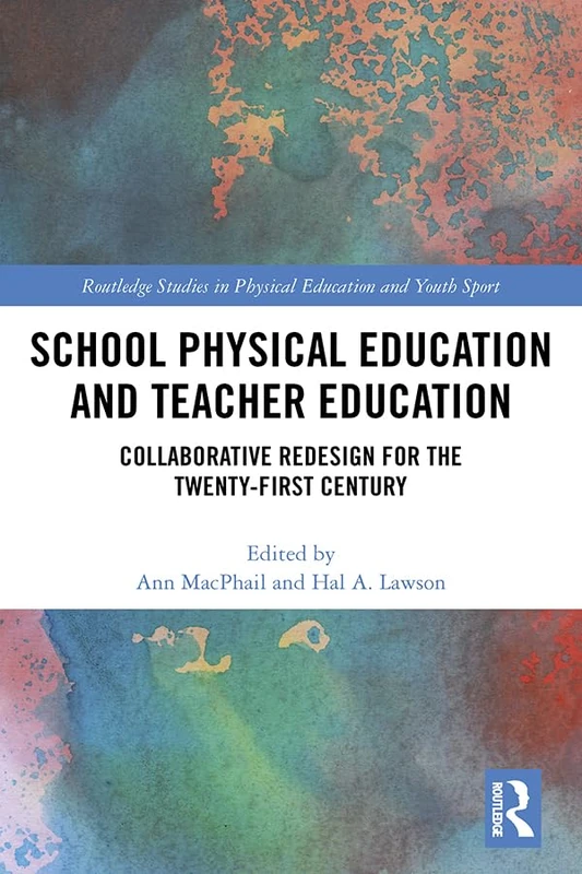 Routledge School Physical Education and Teacher Education Book