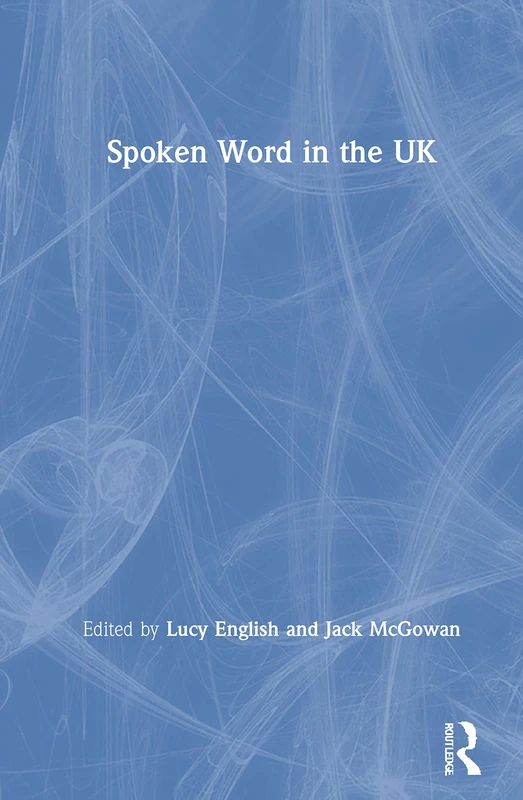 Routledge - Spoken Word in the UK - Performance Poetics Book